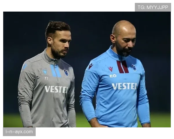 特拉布宗体育关键时刻闪耀赛场，全力冲击更高荣誉